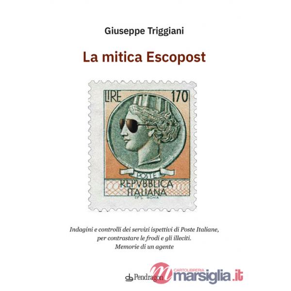 Mitica Escopost. Indagini e controlli dei servizi ispettivi di Poste Italiane, per contrastare le frodi e gli illeciti. Memorie 