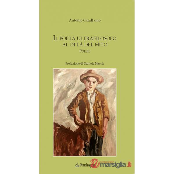 Poeta ultrafilosofo al di là del mito (Il)