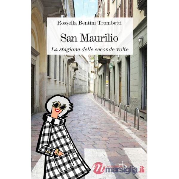 San Maurilio. La stagione delle seconde volte