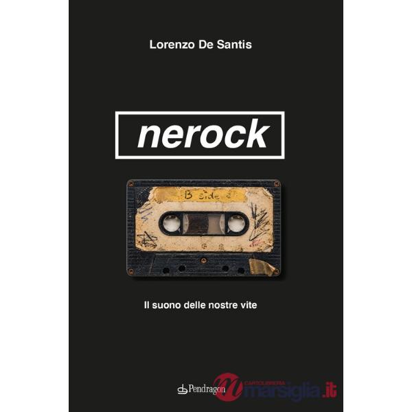 Nerock. Il suono delle nostre vite