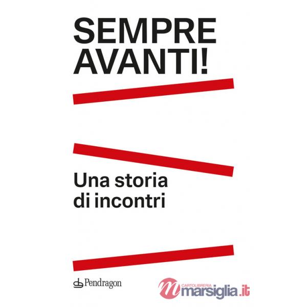 Sempre Avanti! Una storia di incontri