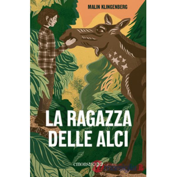 Ragazza delle alci. Libro + audiolibro. Con File audio per il download (La)