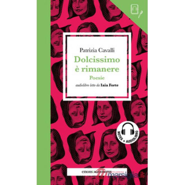 Dolcissimo è rimanere letto da Iaia Forte. Quaderno. Con audiolibro