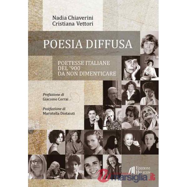 Poesia diffusa. Poetesse italiane del '900 da non dimenticare