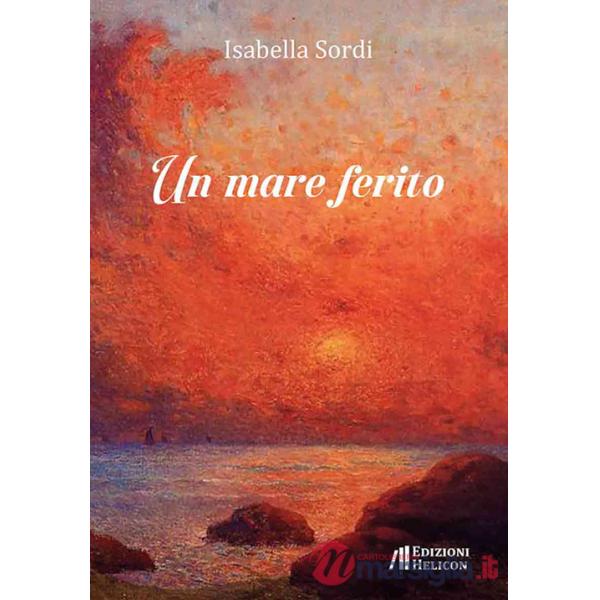 Mare ferito. Ediz. italiano, inglese e spagnola (Un)