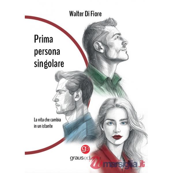Prima persona singolare. La vita che cambia in un istante