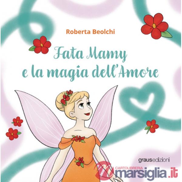 Fata Mamy e la magia dell'amore