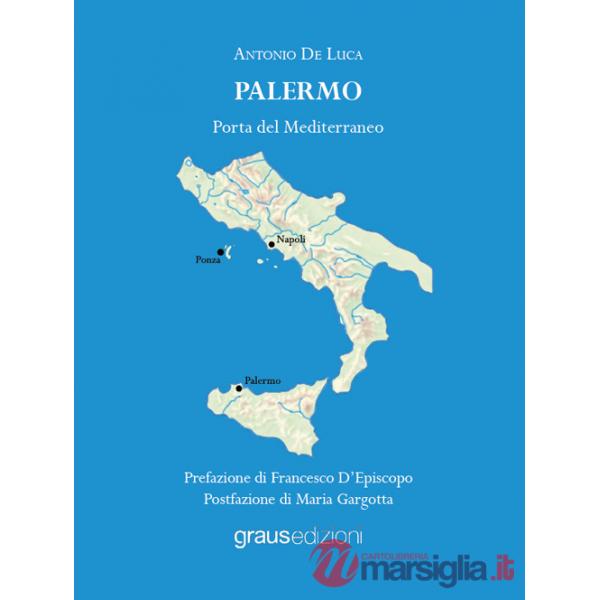 Palermo. Porta del Mediterraneo