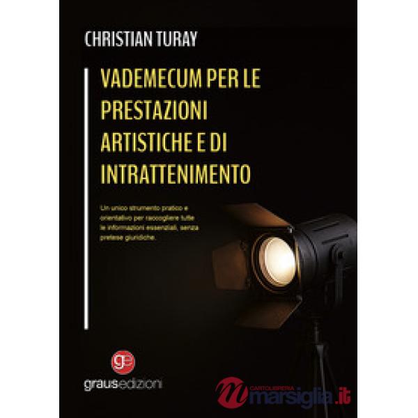 Vademecum per le prestazioni artistiche e di intrattenimento. Un unico strumento pratico e orientativo per raccogliere tutte le 