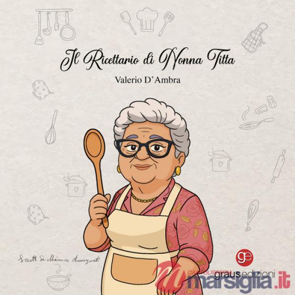 Ricettario di nonna Titta (Il)