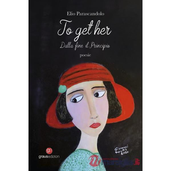 To get her. Dalla fine il principio