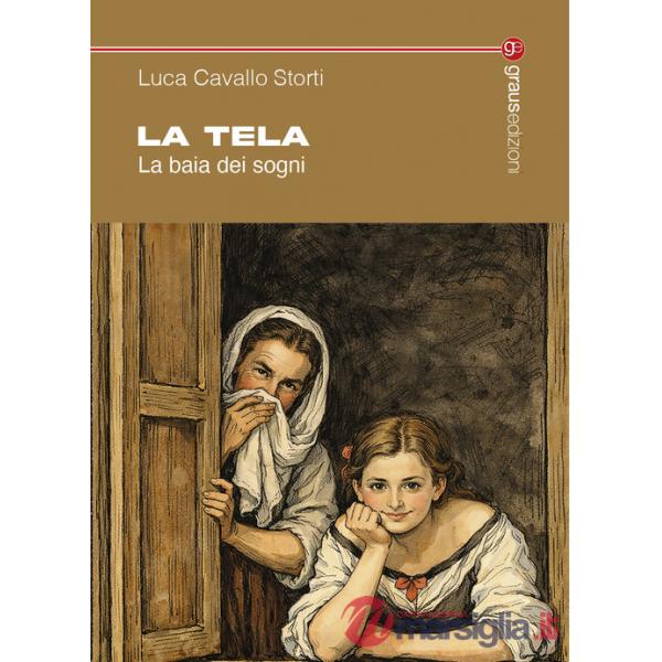 Tela. La baia dei sogni (La)