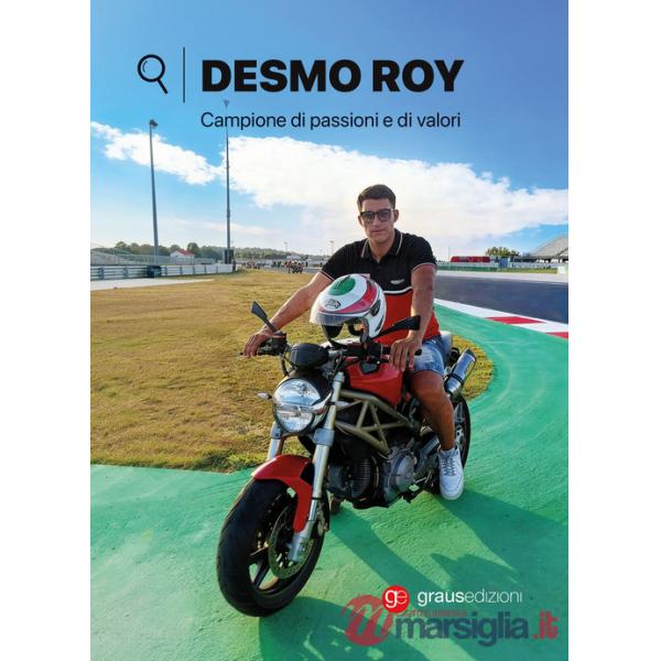 Desmo Roy. Campione di passioni e di valori