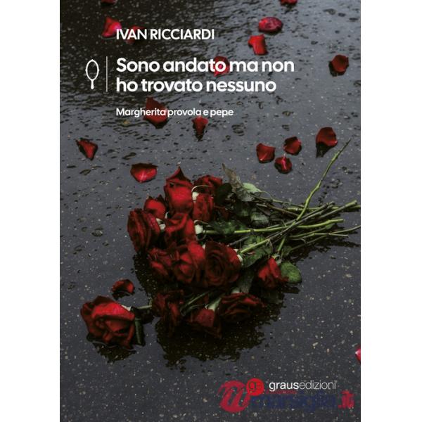 Sono andato ma non ho trovato nessuno. Margherita provola e pepe