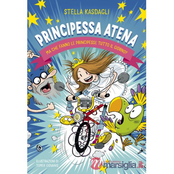 Principessa Atena. Ma che fanno le principesse tutto il giorno?