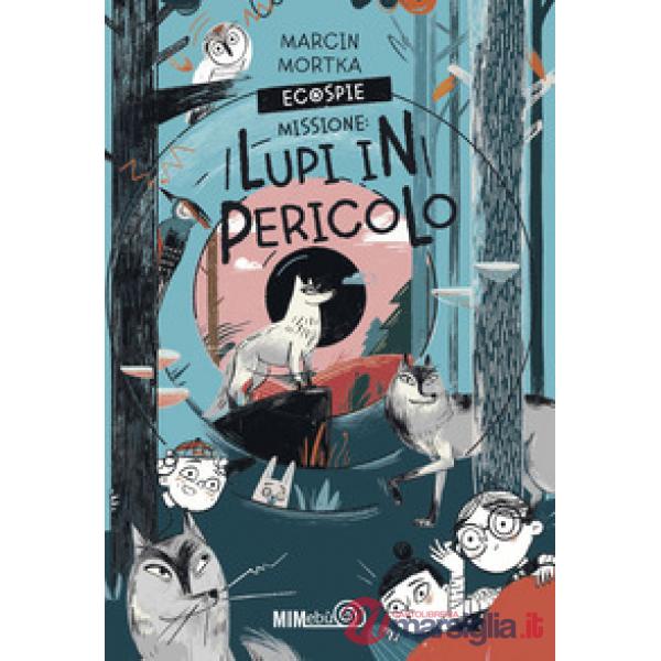 EcoSpie. Missione: Lupi in pericolo