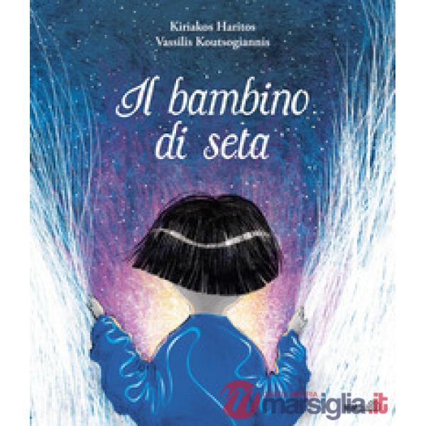 Bambino di seta (Il)