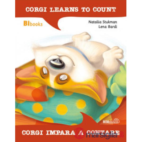 Corgi impara a contare-Corgi learns to count. Ediz. bilingue