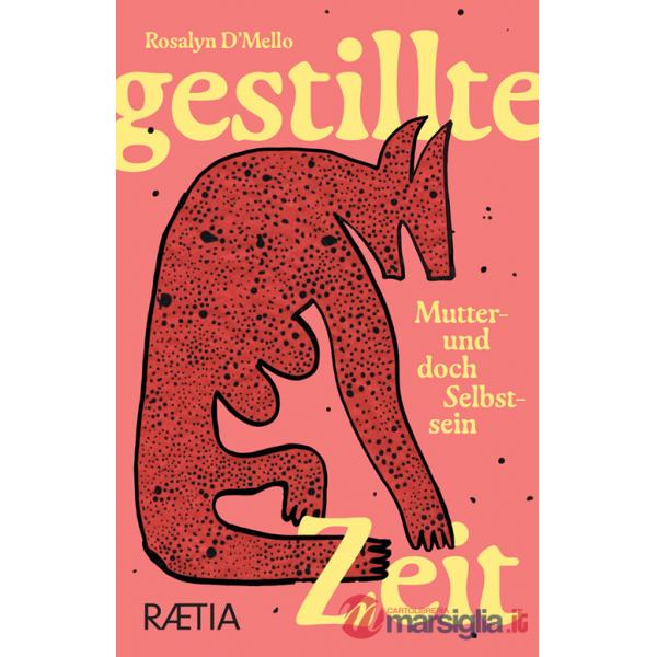 Gestillte Zeit. Mutter- und doch Selbstsein