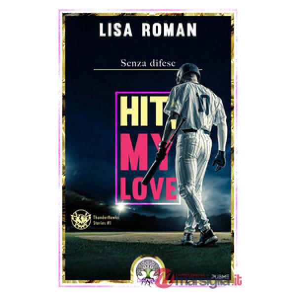 Hit, my love. Senza difese