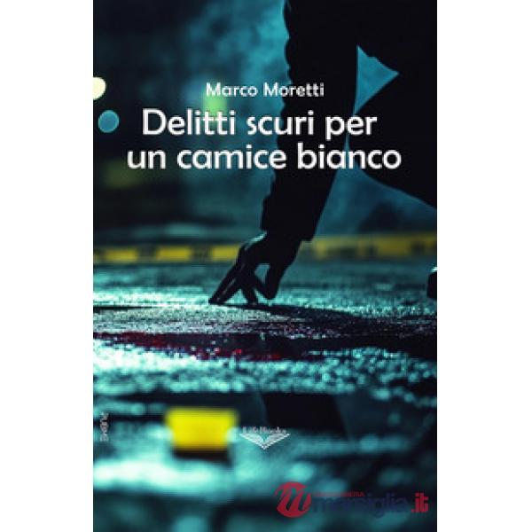 Delitti scuri per un camice bianco
