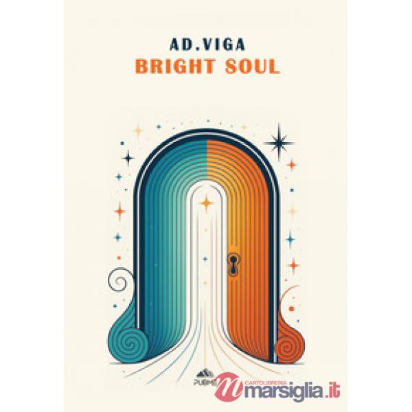 Bright soul. Ediz. italiana