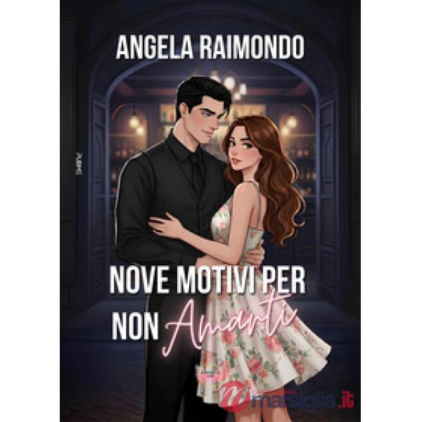 Nove motivi per non amarti