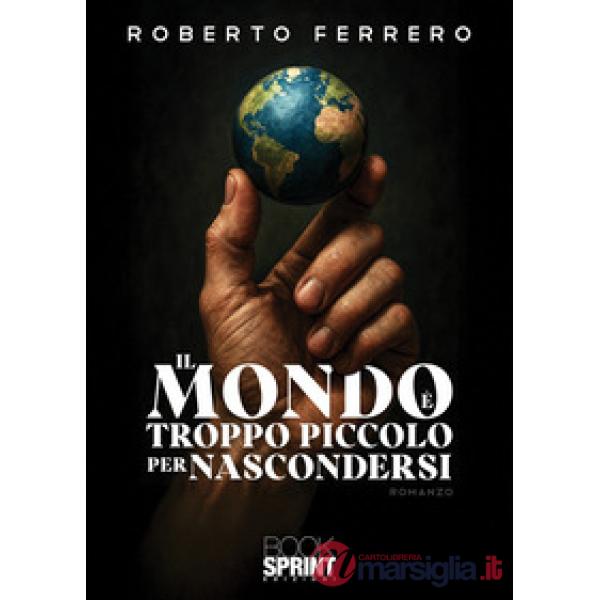 Il mondo è troppo piccolo per nascondersi