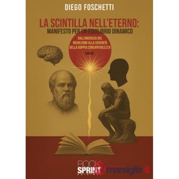 La scintilla nell'eterno: manifesto per un equilibrio dinamico