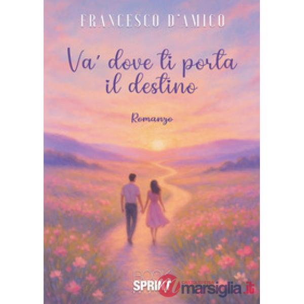 Va' dove ti porta il destino