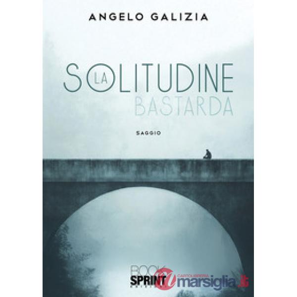 La solitudine bastarda