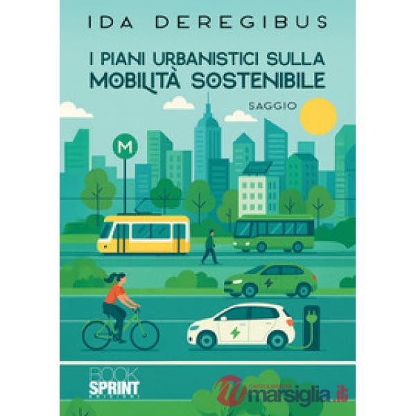 I piani urbanistici sulla mobilità sostenibile
