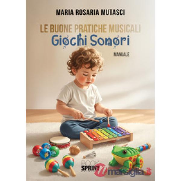 Le buone pratiche musicali. Giochi sonori