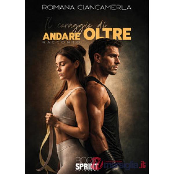 Il coraggio di andare oltre