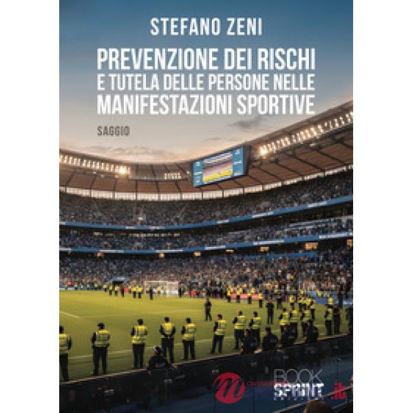 Prevenzione dei rischi e tutela delle persone nelle manifestazioni sportive