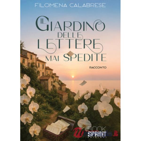 Il giardino delle lettere mai spedite