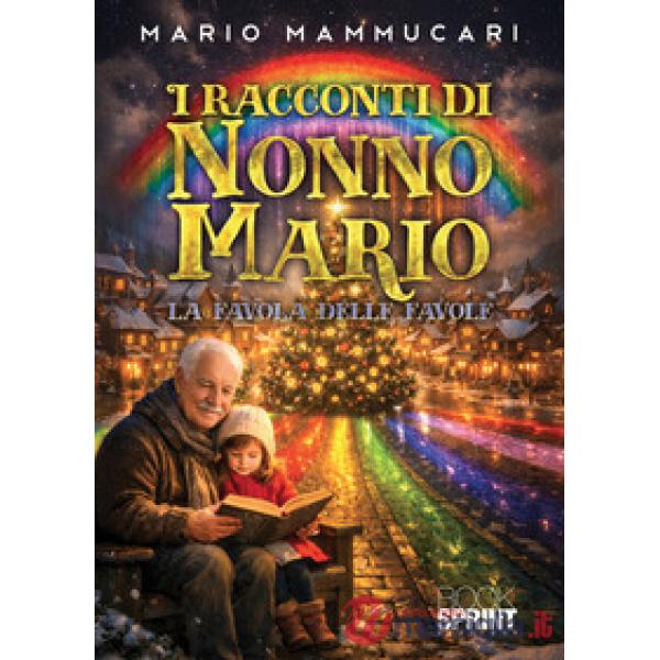 I racconti di Nonno Mario. La favola delle favole