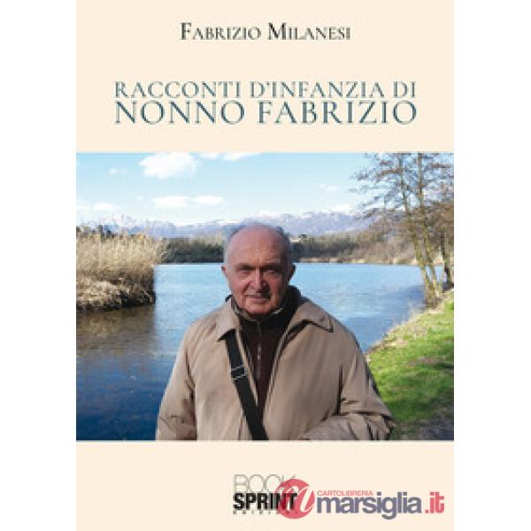 Racconti d'infanzia di nonno Fabrizio