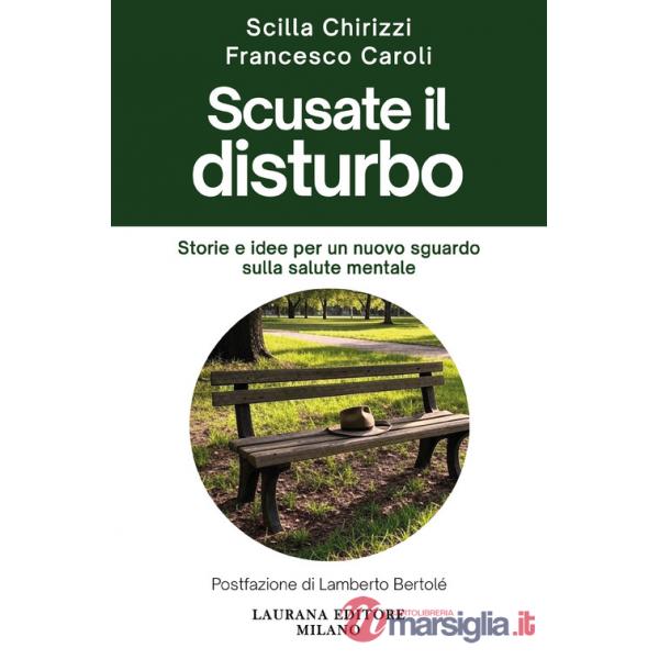 Scusate il disturbo. Storie e idee per un nuovo sguardo sulla salute mentale
