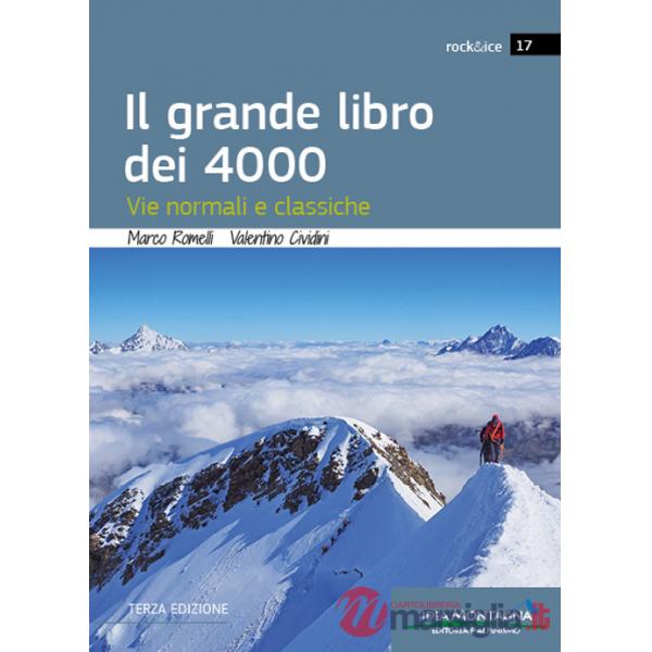Grande libro dei 4000. Vie normali e classiche (Il)