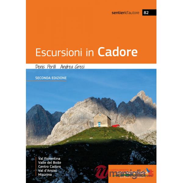 Escursioni in Cadore. Valle del Boite, centro Cadore, Val d'Ansiei, Misurina. Ediz. a colori