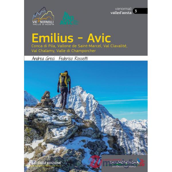 Emilius-Avic. Conca di Pila, Vallone de Saint-Marcel, Val Clavalité, Val Chalamy, Valle di Champorcher