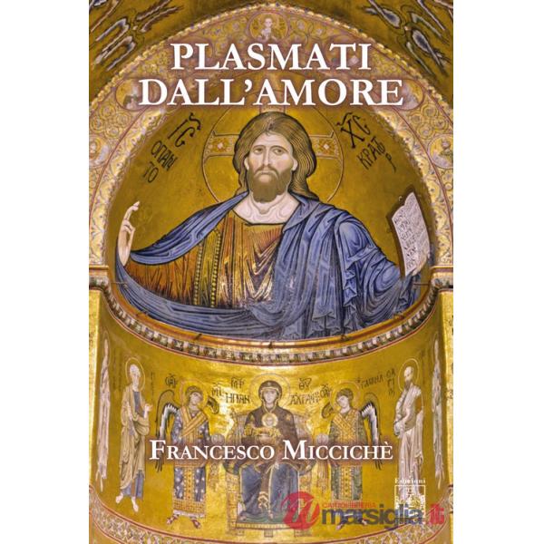 Plasmati dall'amore