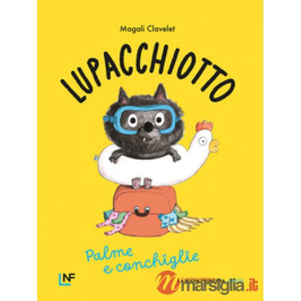Lupacchiotto. Palme e conchiglie. Ediz. a colori