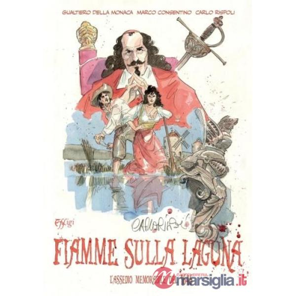 Fiamme sulla laguna. L'assedio memorabile del 1646