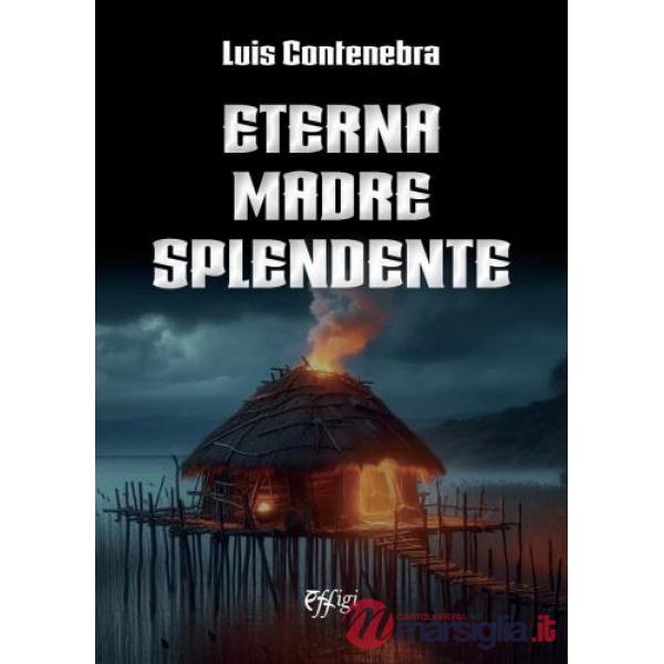 Eterna madre splendente