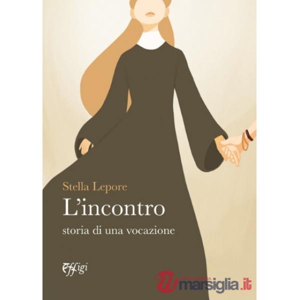 Incontro. Storia di una vocazione (L')