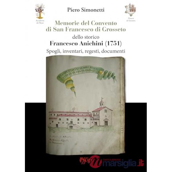 Memorie del convento di S. Francesco a Grosseto