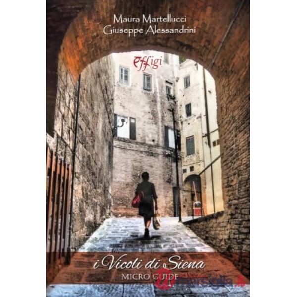 Vicoli di Siena. Micro guide (I)