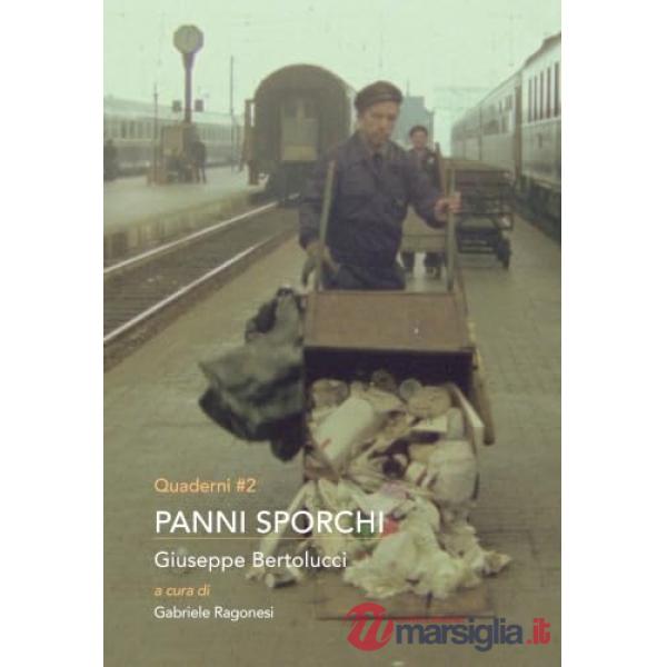 Panni sporchi. Giuseppe Bertolucci
